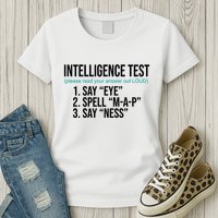 Intelligence Test Funny Message Womens T-Shirt