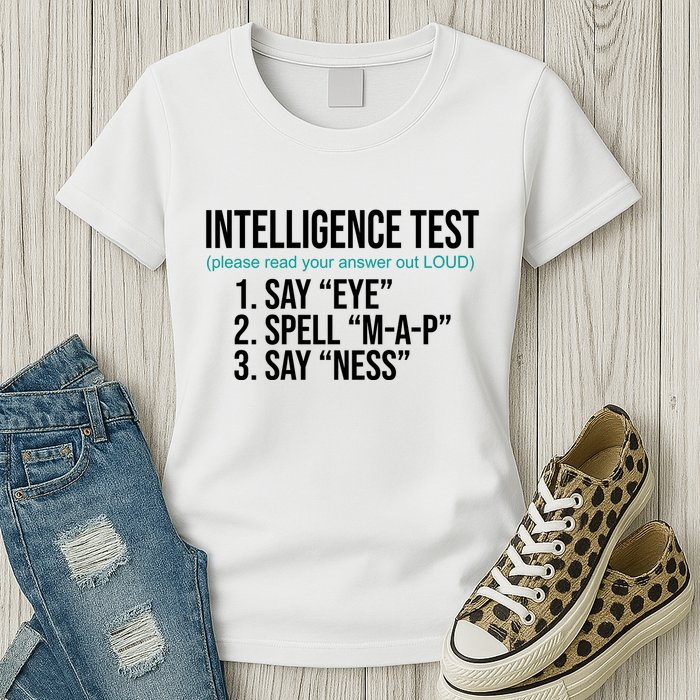 Intelligence Test Funny Message Womens T-Shirt