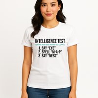 Intelligence Test Funny Message Womens T-Shirt