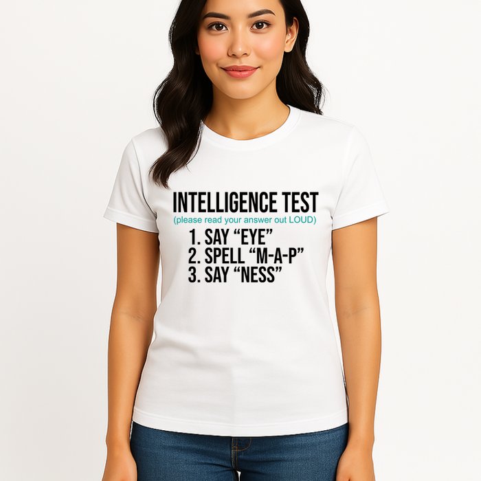 Intelligence Test Funny Message Womens T-Shirt