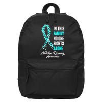 In This Family No One Fight Alone Addiction Recovery Awareness 16 in Basic Backpack