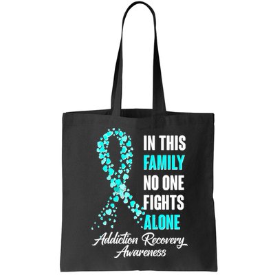 In This Family No One Fight Alone Addiction Recovery Awareness Bag