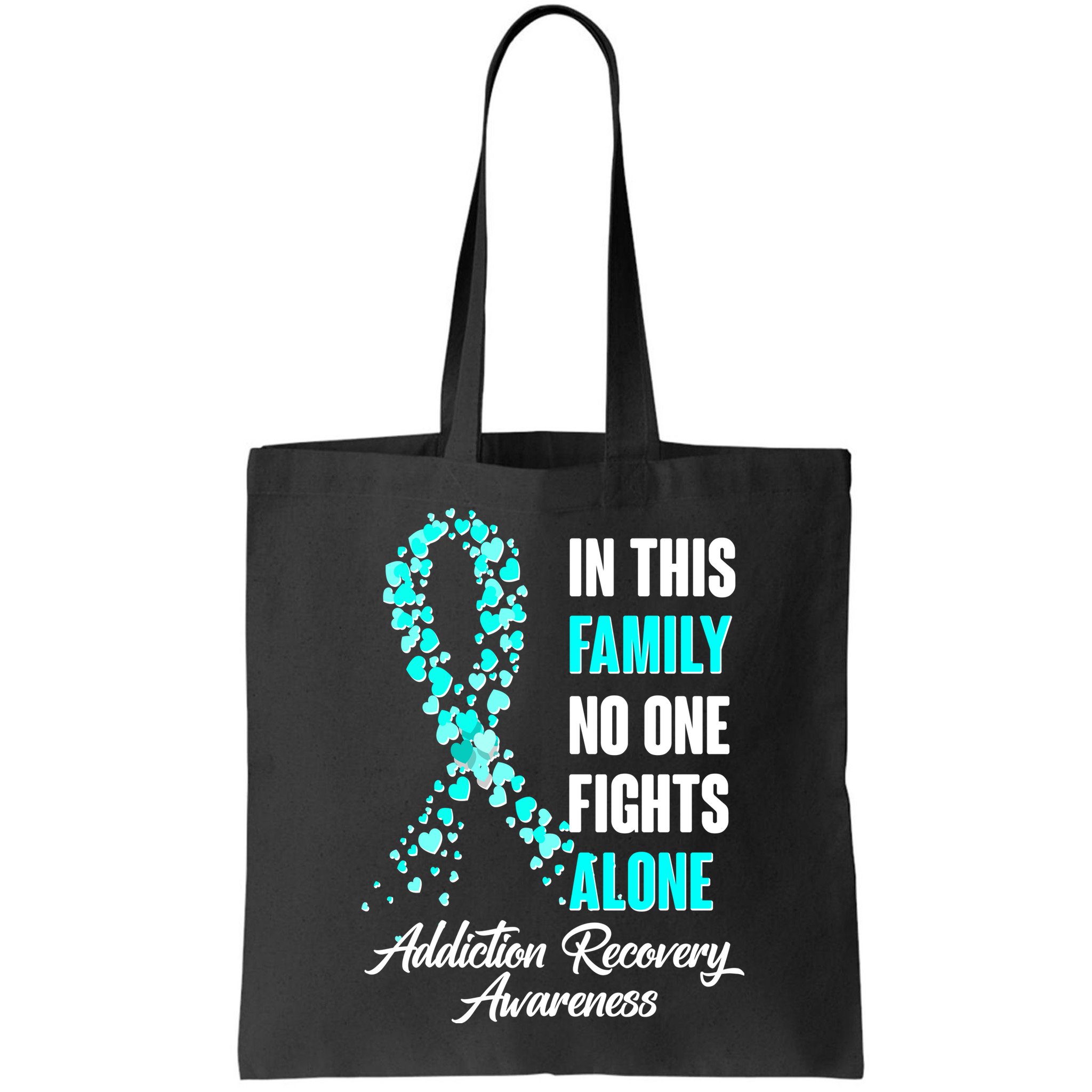In This Family No One Fight Alone Addiction Recovery Awareness Bag
