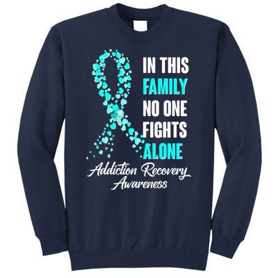 In This Family No One Fight Alone Addiction Recovery Awareness Tall Sweatshirt