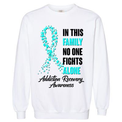 In This Family No One Fight Alone Addiction Recovery Awareness Garment-Dyed Sweatshirt