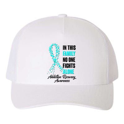 In This Family No One Fight Alone Addiction Recovery Awareness Yupoong Adult 5-Panel Trucker Hat