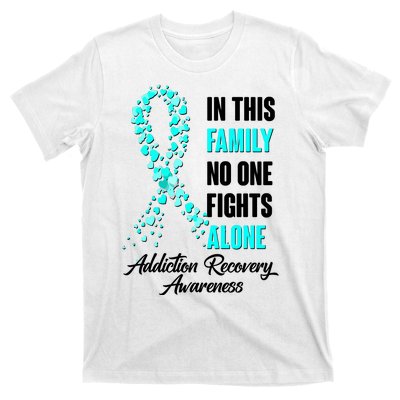 In This Family No One Fight Alone Addiction Recovery Awareness T-Shirt