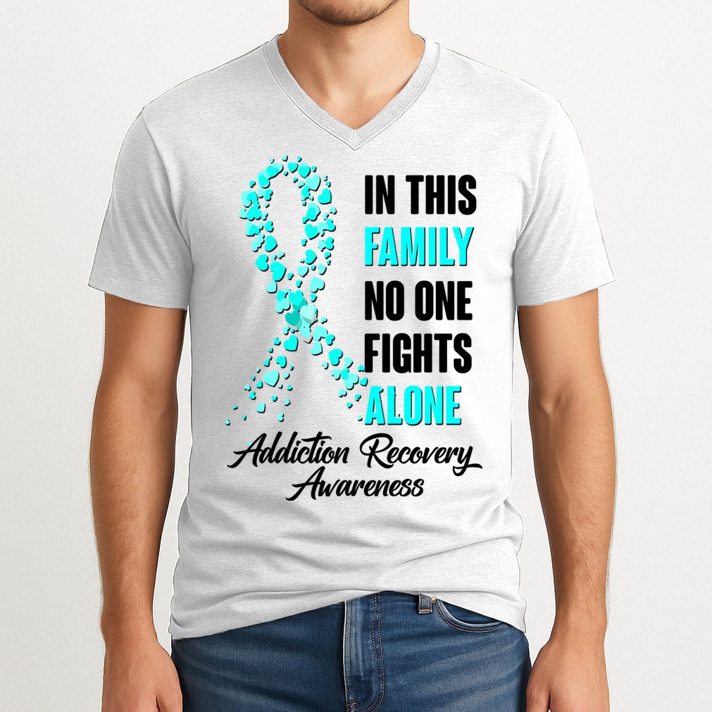In This Family No One Fight Alone Addiction Recovery Awareness V-Neck T-Shirt