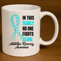 In This Family No One Fight Alone Addiction Recovery Awareness 11oz C Handle Ceramic Mug