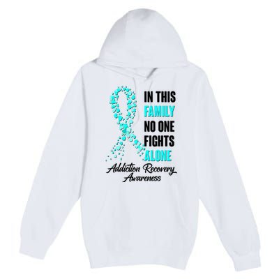 In This Family No One Fight Alone Addiction Recovery Awareness Premium Pullover Hoodie