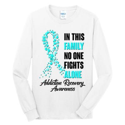 In This Family No One Fight Alone Addiction Recovery Awareness Tall Long Sleeve T-Shirt