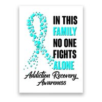 In This Family No One Fight Alone Addiction Recovery Awareness Poster