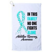 In This Family No One Fight Alone Addiction Recovery Awareness Golf Towel
