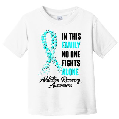 In This Family No One Fight Alone Addiction Recovery Awareness Toddler T-Shirt