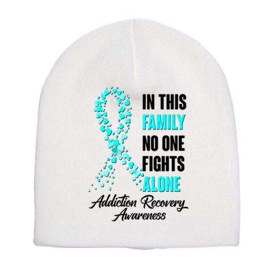 In This Family No One Fight Alone Addiction Recovery Awareness Short Acrylic Beanie
