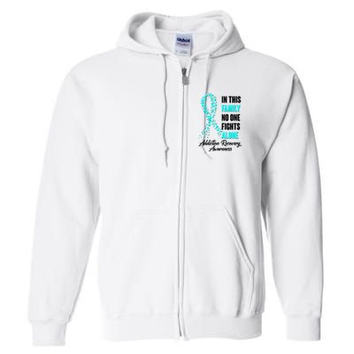 In This Family No One Fight Alone Addiction Recovery Awareness Full Zip Hoodie