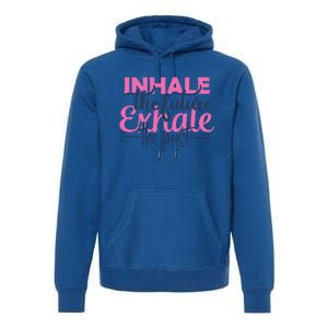 Inhale The Future Exhale The Past Motivational Yoga Design Gift Premium Hoodie