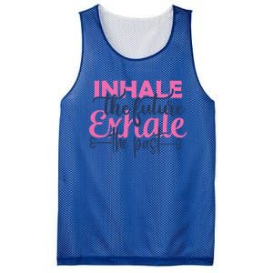 Inhale The Future Exhale The Past Motivational Yoga Design Gift Mesh Reversible Basketball Jersey Tank