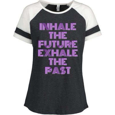 Inhale The Future Exhale The Past Gift Enza Ladies Jersey Colorblock Tee