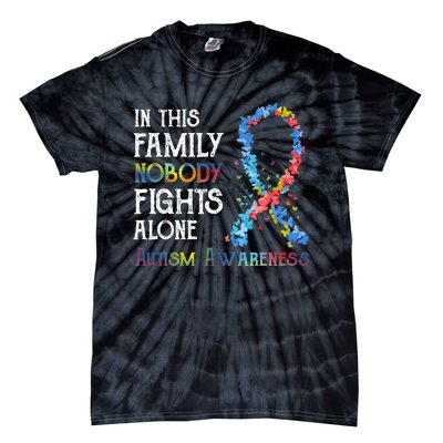 In This Family Nobody Fights Alone Autism Tie-Dye T-Shirt