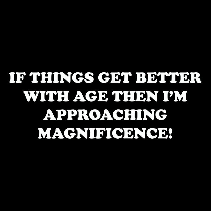 If Things Get Better With Age, Funny Ageing Women's V-Neck T-Shirt
