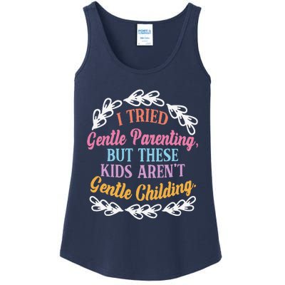 I Tried Gentle Parenting. But These ArenT Gentle Ladies Essential Tank