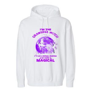 Im The Grandma Witch Like A Normal Grandma Halloween Costume Gift Garment-Dyed Fleece Hoodie