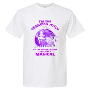 Im The Grandma Witch Like A Normal Grandma Halloween Costume Gift Garment-Dyed Heavyweight T-Shirt