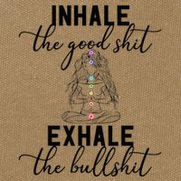 Inhale The Good Exhale The Bullshit Chakra Meditation Yoga Cotton Canvas Backpack
