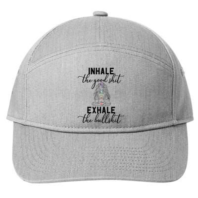 Inhale The Good Exhale The Bullshit Chakra Meditation Yoga 7-Panel Snapback Hat