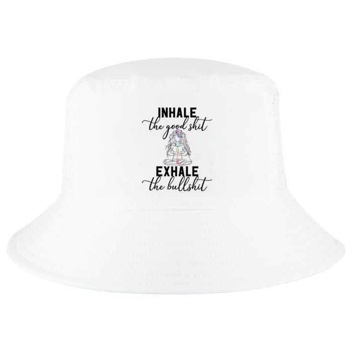 Inhale The Good Exhale The Bullshit Chakra Meditation Yoga Cool Comfort Performance Bucket Hat