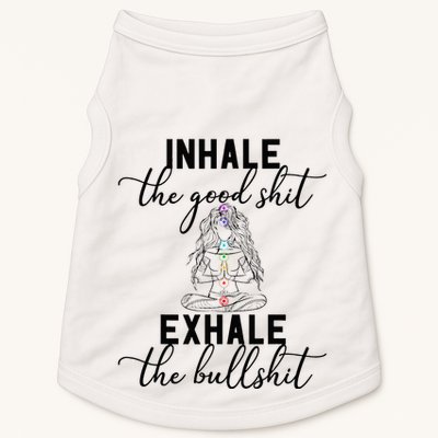 Inhale The Good Exhale The Bullshit Chakra Meditation Yoga Doggie Tank