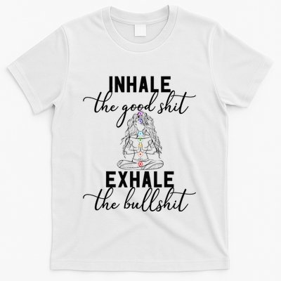 Inhale The Good Exhale The Bullshit Chakra Meditation Yoga T-Shirt