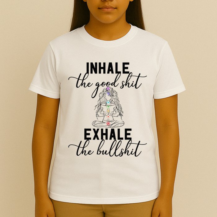 Inhale The Good Exhale The Bullshit Chakra Meditation Yoga T-Shirt