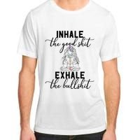 Inhale The Good Exhale The Bullshit Chakra Meditation Yoga Adult ChromaSoft Performance T-Shirt