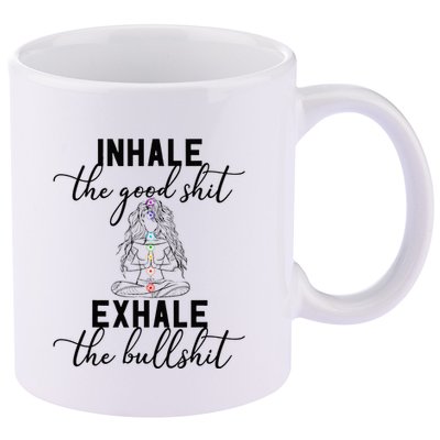 Inhale The Good Exhale The Bullshit Chakra Meditation Yoga 11oz C Handle Ceramic Mug