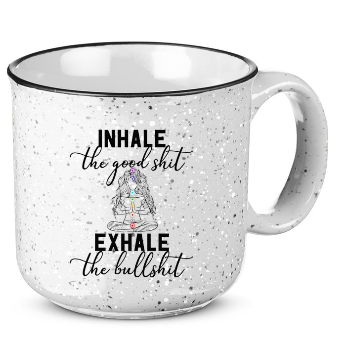 Inhale The Good Exhale The Bullshit Chakra Meditation Yoga 15oz Campfire Ceramic Mug