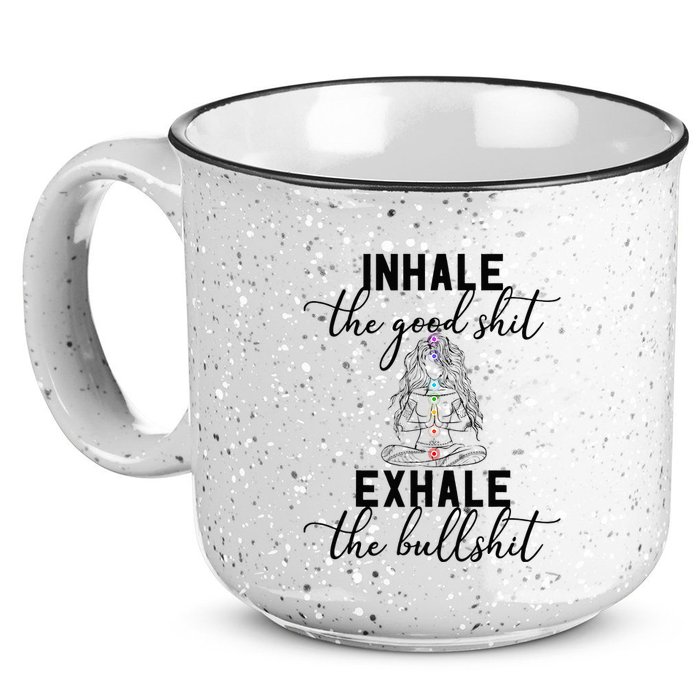 Inhale The Good Exhale The Bullshit Chakra Meditation Yoga 15oz Campfire Ceramic Mug