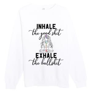 Inhale The Good Exhale The Bullshit Chakra Meditation Yoga Premium Crewneck Sweatshirt