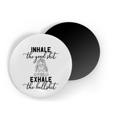 Inhale The Good Exhale The Bullshit Chakra Meditation Yoga Magnet