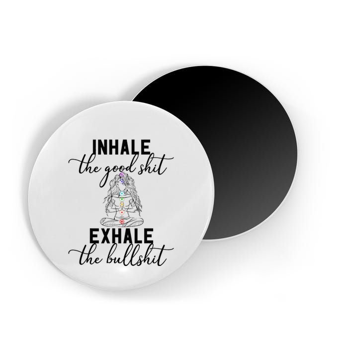 Inhale The Good Exhale The Bullshit Chakra Meditation Yoga Magnet
