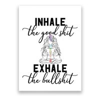 Inhale The Good Exhale The Bullshit Chakra Meditation Yoga Poster