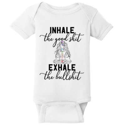 Inhale The Good Exhale The Bullshit Chakra Meditation Yoga Baby Bodysuit
