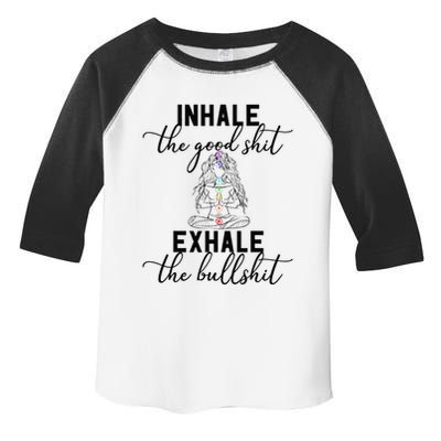 Inhale The Good Exhale The Bullshit Chakra Meditation Yoga Toddler Fine Jersey T-Shirt