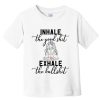 Inhale The Good Exhale The Bullshit Chakra Meditation Yoga Toddler T-Shirt