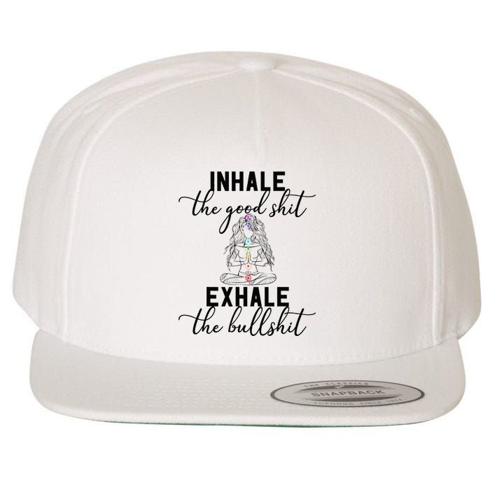 Inhale The Good Exhale The Bullshit Chakra Meditation Yoga Wool Snapback Cap