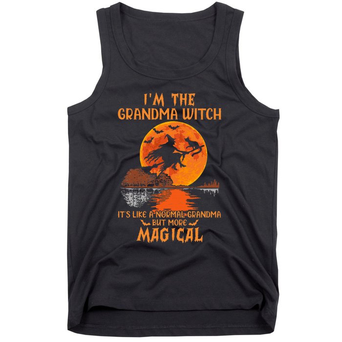 IM The Grandma Witch Like A Normal Grandma Halloween Gifts Tank Top