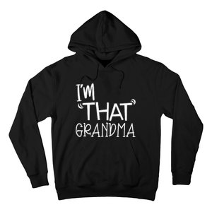 IM That Grandma Funny Best Aunt Hoodie