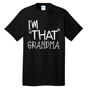 IM That Grandma Funny Best Aunt Tall T-Shirt