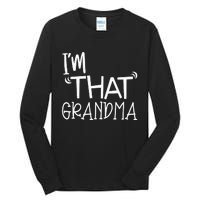 IM That Grandma Funny Best Aunt Tall Long Sleeve T-Shirt